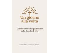 Un giorno alla volta: Un devozionale quotidiano della parola di Dio