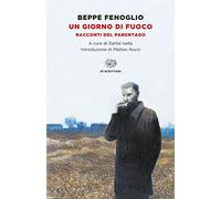 Un giorno di fuoco. Racconti del parentado (Einaudi tascabili. Scrittori)