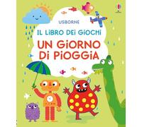 Un giorno di pioggia. Ediz. illustrata (I libri dei giochi)