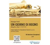 Un Giorno Di Regno - Saxophone Quartet (eb Baritone Part) (ebook)
