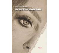 Un Giorno Senza Data (ebook)