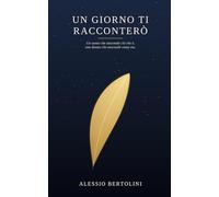 Un giorno ti racconterò: Un uomo che nasconde ciò che è, una donna che nasconde come sta.