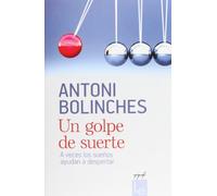 Un Golpe De Suerte: A veces los sueños ayudan a despertar: 6 (Epígrafe)