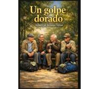 Un golpe dorado