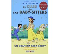 Un gran día para Kristy / Kristy's Big Day (El club de las Baby-Sitters / Baby-Sitters Club)