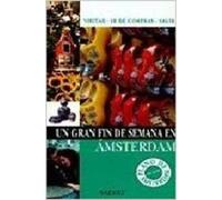 UN GRAN FIN DE SEMANA EN AMSTERDAM (SIN COLECCION)