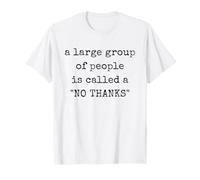 Un Gran Grupo de Personas es Llamado un no Gracias ansiedad Divertida Camiseta