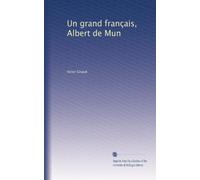 Un grand français, Albert de Mun