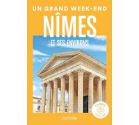 Un grand week-end à Nîmes et environs