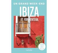 Un grand week-end à Ibiza: Et Formentera - Avec plans inclus