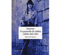 Un granello di sabbia caduto dal cielo. Diario del Sahara