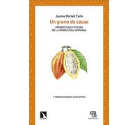 Un grano de cacao: Perspectivas y futuro de la agricultura africana (COLECCION MAYOR)