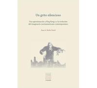 Un grito silencioso: Una aproximación a King Kong y a la evolución del imaginario norteamericano contemporáneo (VOLVERAS A LA POLIS)