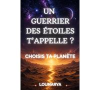 Un guerrier des étoiles t'appelle ? Choisis ta planète: Le livre-test fantastique pour ados : Découvre ton profil de guerrier et ta galaxie (Tests Magiques - Ado)