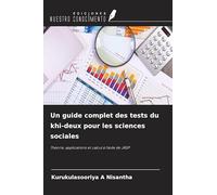 Un guide complet des tests du khi-deux pour les sciences sociales: Théorie, applications et calcul à l'aide de JASP
