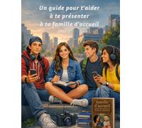 Un guide pour t'aider a te présenté a ta famille d'accueil