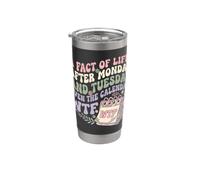Un hecho de la vida después del lunes El calendario dice Groovy Retro Vaso térmico de acero inoxidable de doble pared