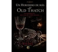 Un heredero de más en Old Thatch | Edición noir | novela de misterio | misterio de asesinato: Un misterio en una casa de campo inglesa por Tobias Riedel
