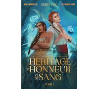Un héritage d'honneur et de sang: Tome 1