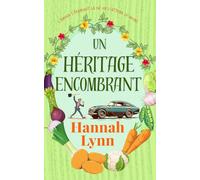 Un héritage encombrant: Une comédie drôle et chaleureuse, pleine d’amour et de rires (Série La famille Sibley)