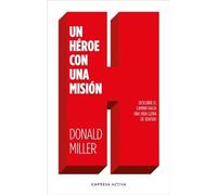 Un Heroe Con Una Mision