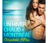 Un Hiver Chaud À Montréal - Une Nouvelle Érotique (audiolibro)