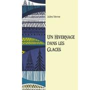 Un hivernage dans les glaces