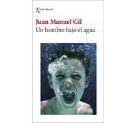 Un hombre bajo el agua | Juan Manuel Gil Ramos