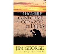 Un Hombre Conforme Al Corazón de Dios