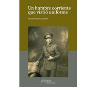 Un hombre corriente que vistió uniforme: 10 (Història i Memòria)