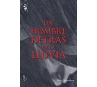 Un Hombre Detrás De La Lluvia
