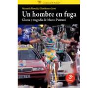 Un Hombre En Fuga: Gloria Y Tragedia De Marco Pantani
