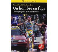 Un hombre en fuga: Gloria y tragedia de Marco Pantani (Pasión)