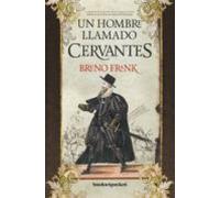 Un Hombre Llamado Cervantes