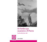 Un hombre que se parecía a Al Pacino: Cuentos del primer café: 70 (El Fil d'Ariadna)