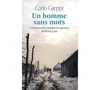 Un homme sans mots: L'histoire enfin révélée du sauveur de Primo Levi