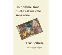 Un homme sans quête est un vélo sans roue