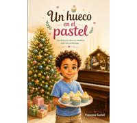 Un hueco en el pastel: Una historia sobre no rendirse ante los problemas