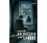 Un huésped en mi sangre