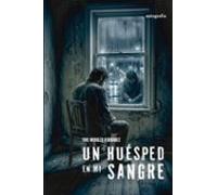 Un huésped en mi sangre