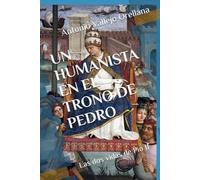 UN HUMANISTA EN EL TRONO DE PEDRO: Las dos vidas de Pio II