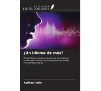 ¿Un idioma de más?: Posibilidades y limitaciones del uso de la lengua materna en los niños multilingües en las nuevas escuelas secundarias