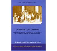 Un imperio en la vitrina : el colonialismo español en el Pacífico y la Exposición de Filipinas de 1887: El colonialismo español en el Pacífico y la ... de 1887: 48 (Tierra Nueva e Cielo Nuevo)