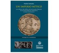 UN IMPERIO MITICO LOS RELIEVES DEL EDIFICIO DE LAS ESCUELAS (HISTORIA DE LA UNIVERSIDAD)