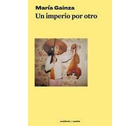 UN IMPERIO POR OTRO (CAMALOTE)