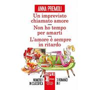 Un imprevisto chiamato amore-Non ho tempo per amarti-L'amore è sempre in ritardo (SuperInsuperabili)