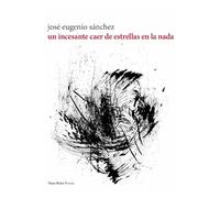 Un incesante caer de estrellas en la nada: 210 (Poesía)