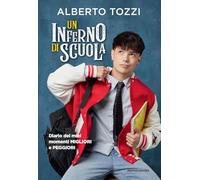 Un inferno di scuola. Diario dei miei momenti migliori e peggiori (Webstar)