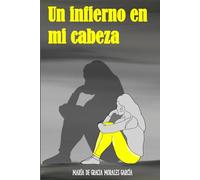 Un infierno en mi cabeza
