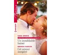 Un Inoubliable Baiser - Cet Amour Inespéré (ebook)